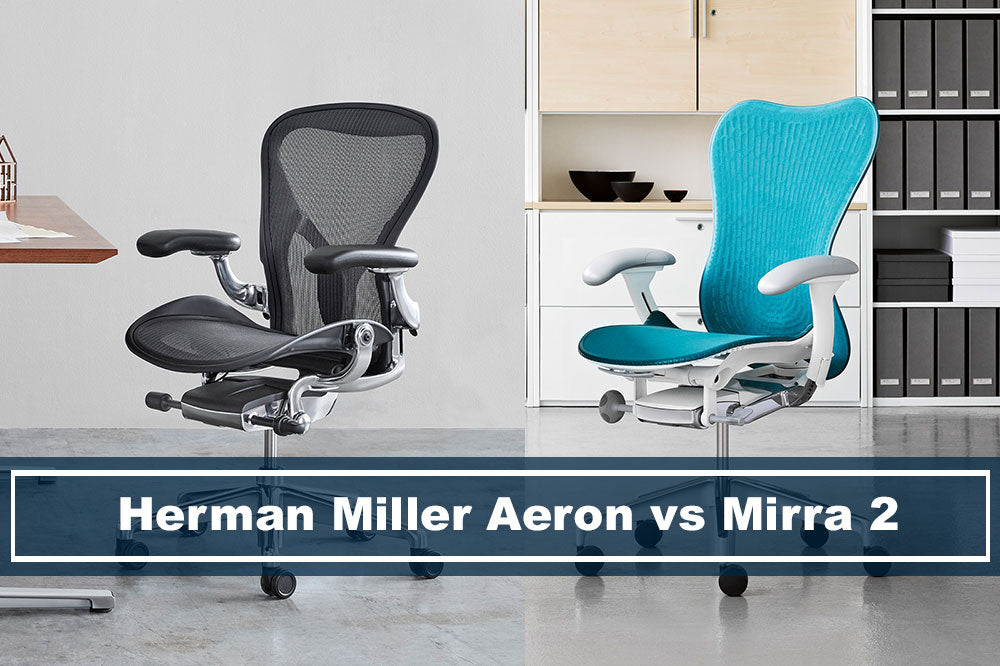 So sánh sự khác nhau của ghế công thái học Herman Miller Aeron, Mirra 2 và SayL.