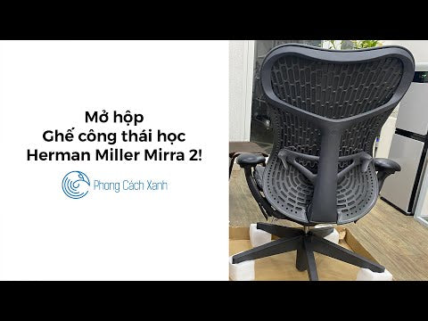Ghế công thái học Herman Miller Mirra 2 - Hàng xách tay.