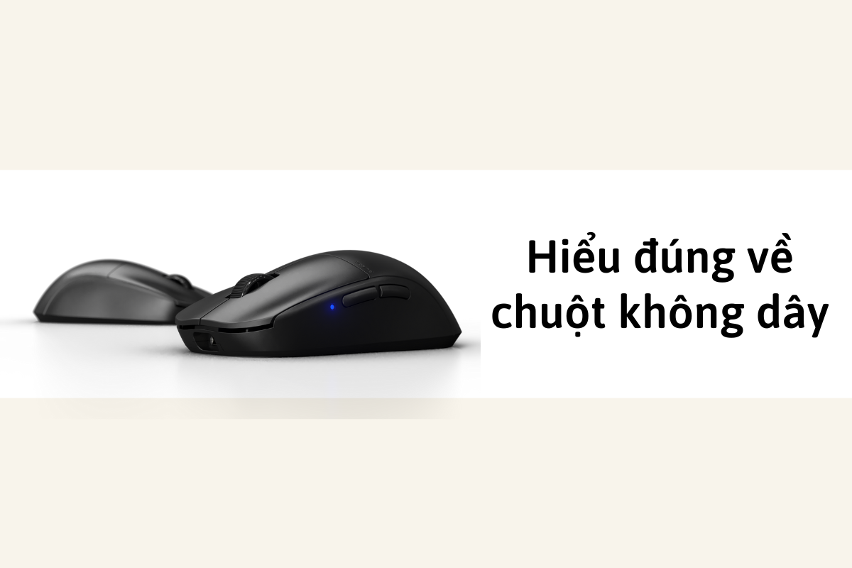 Những điều bạn đang hiểu sai về “chuột không dây”.