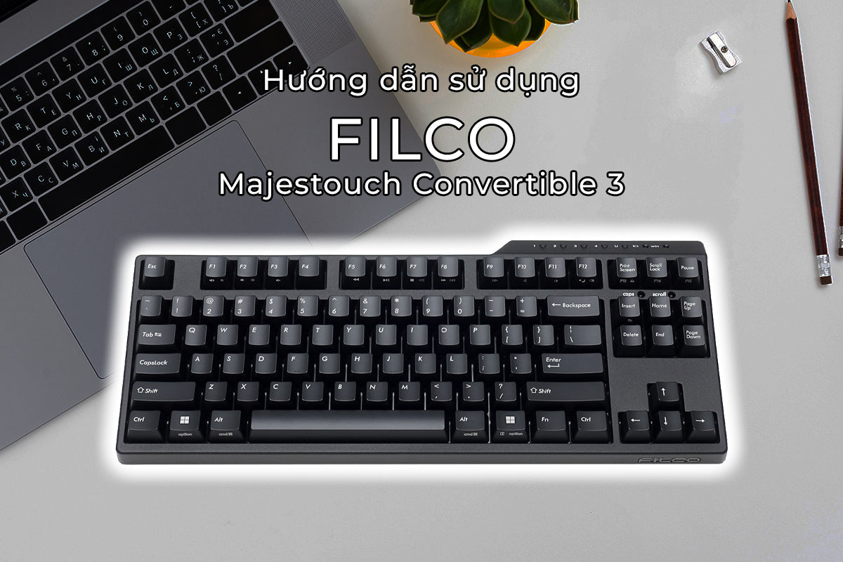 Hướng dẫn sử dụng bàn phím cơ Bluetooth Filco Majestouch Convertible 3.